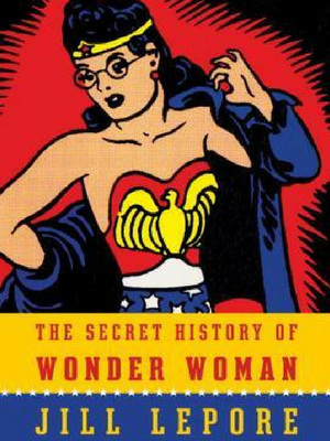 The Secret History of Wonder Woman book cover