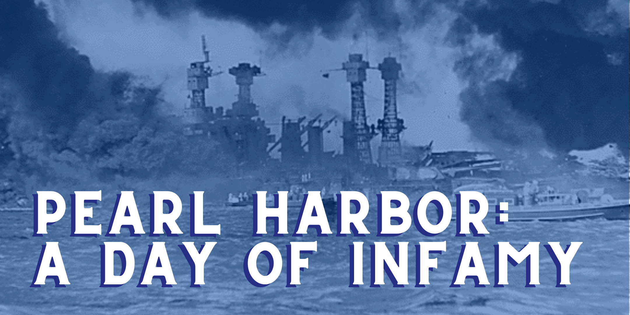 Pearl Harbor A Day Of Infamy Virtual Lake Forest Library