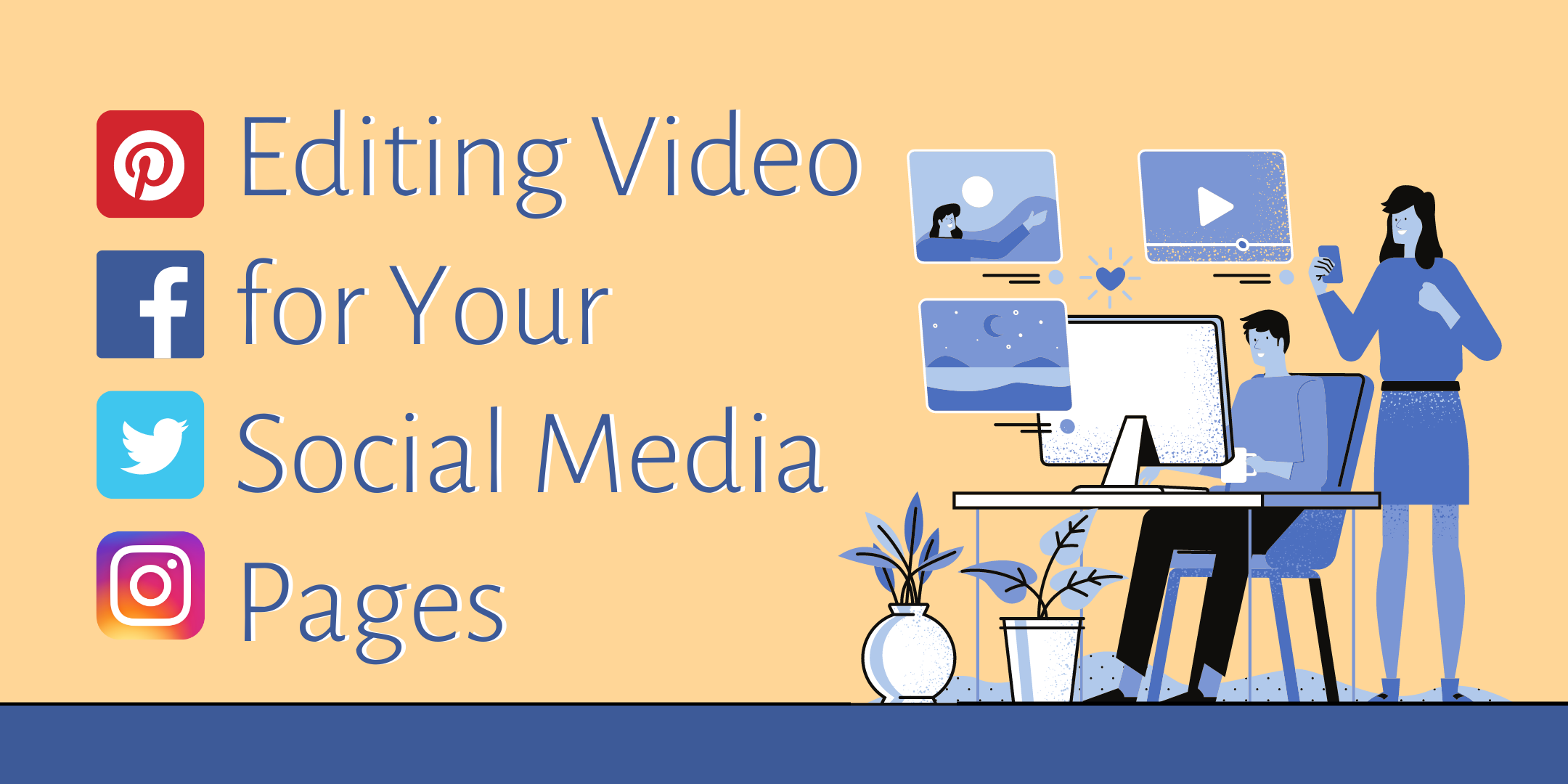 Editing Video for Your Social Media Pages
