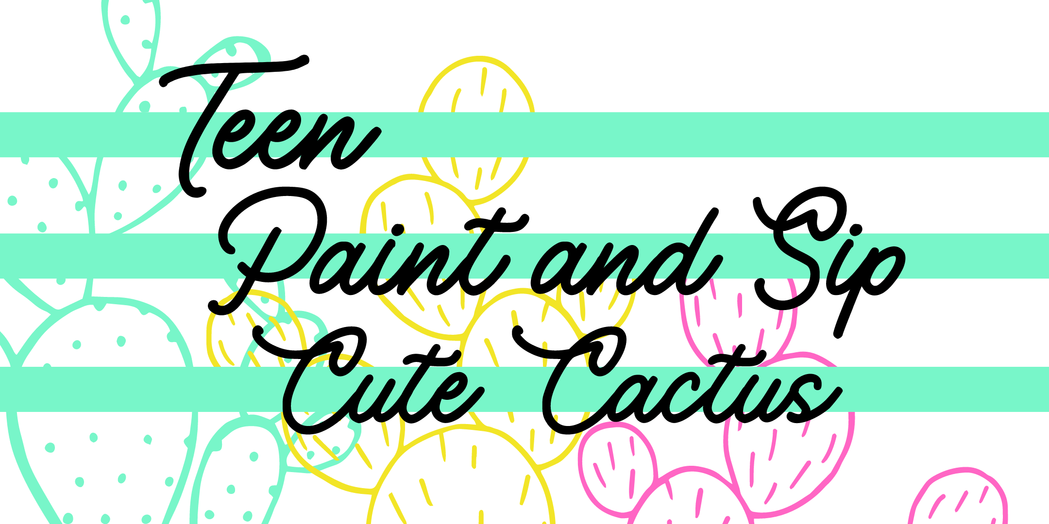 Teen Paint and Sip: Cute Cactus event image