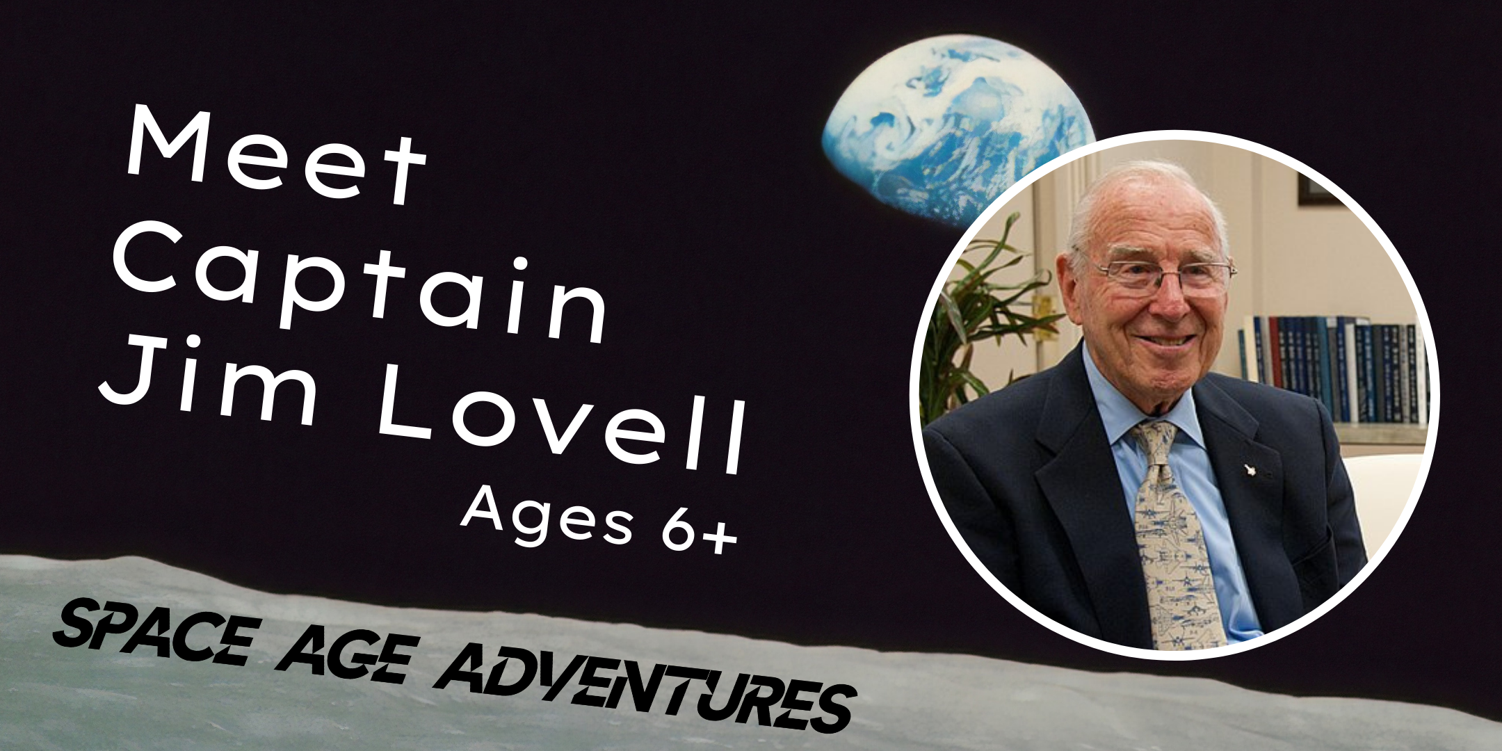 Image of "Space Age Adventures: Meet Captain Jim Lovell for Ages 6+"