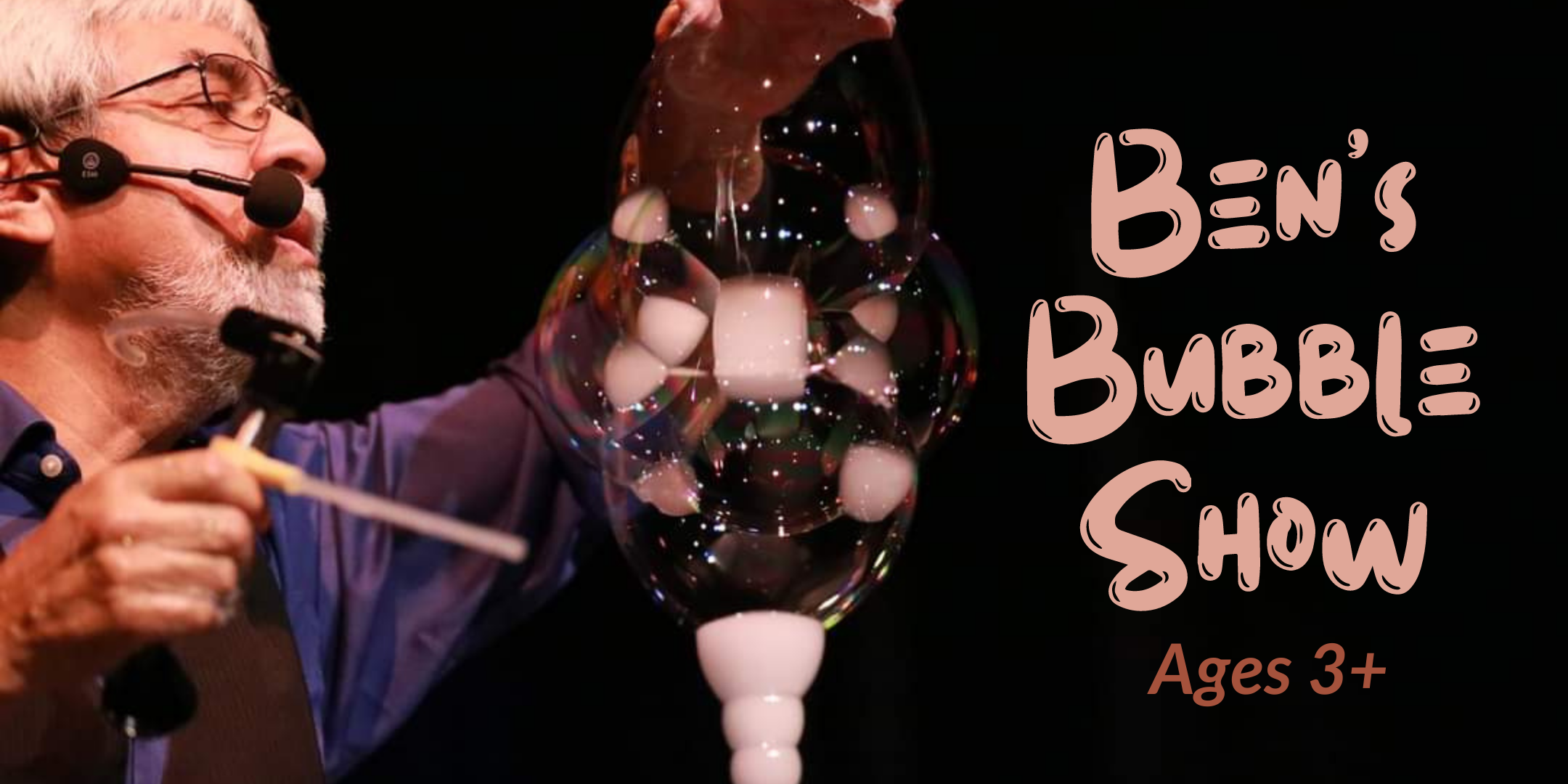 Ben's Bubble Show for Ages 3+ event image