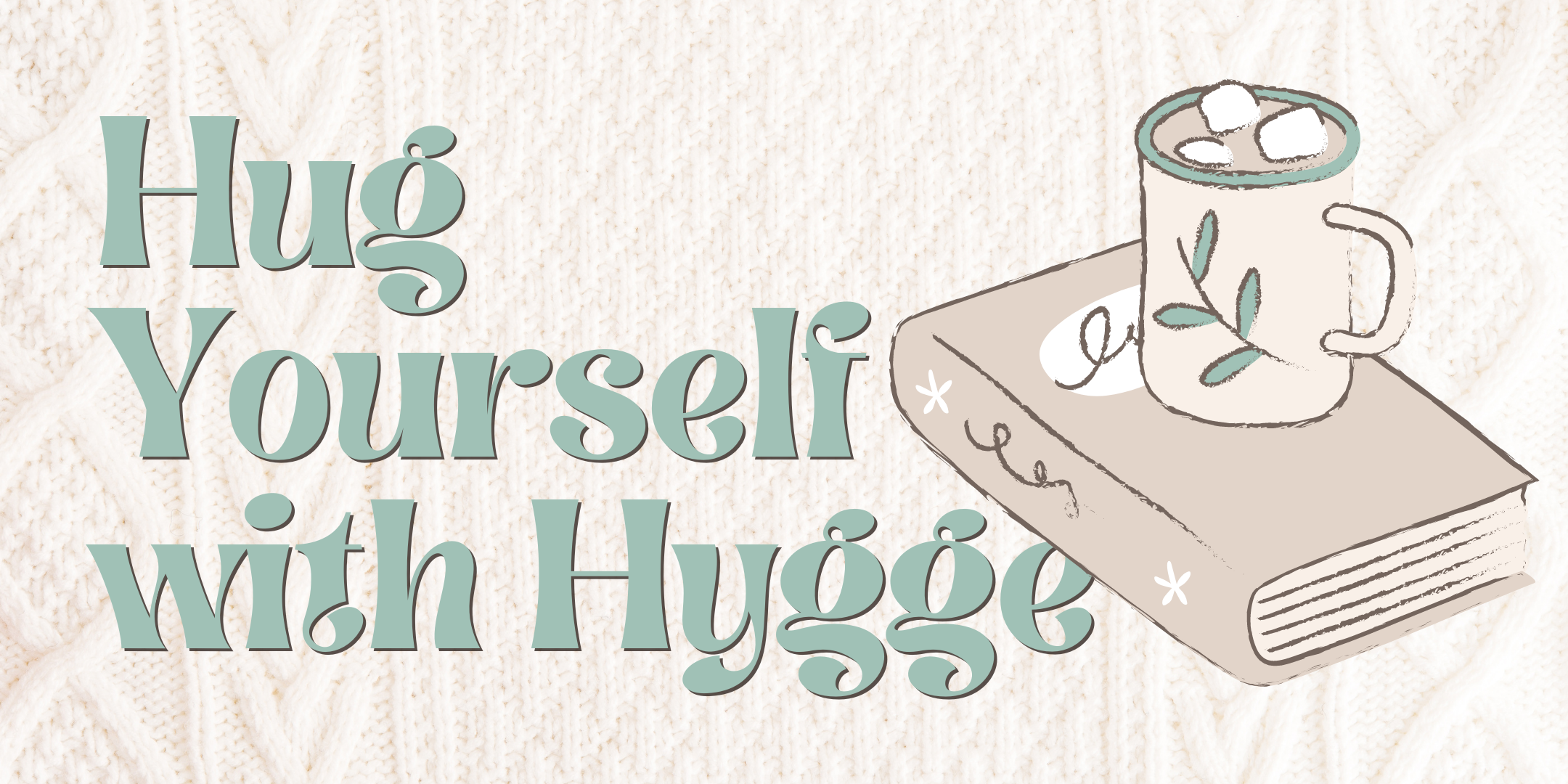 image of "Hug Yourself with Hygge"