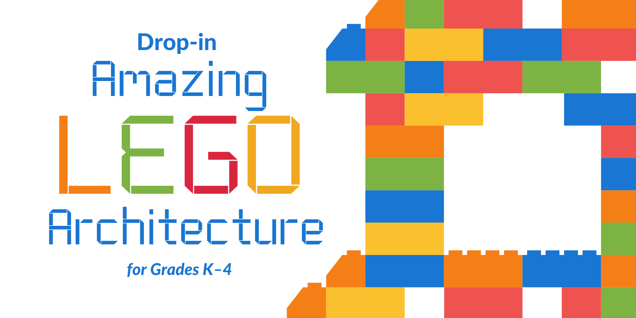 image of "Drop-in Amazing LEGO Architecture for Grades K–4"