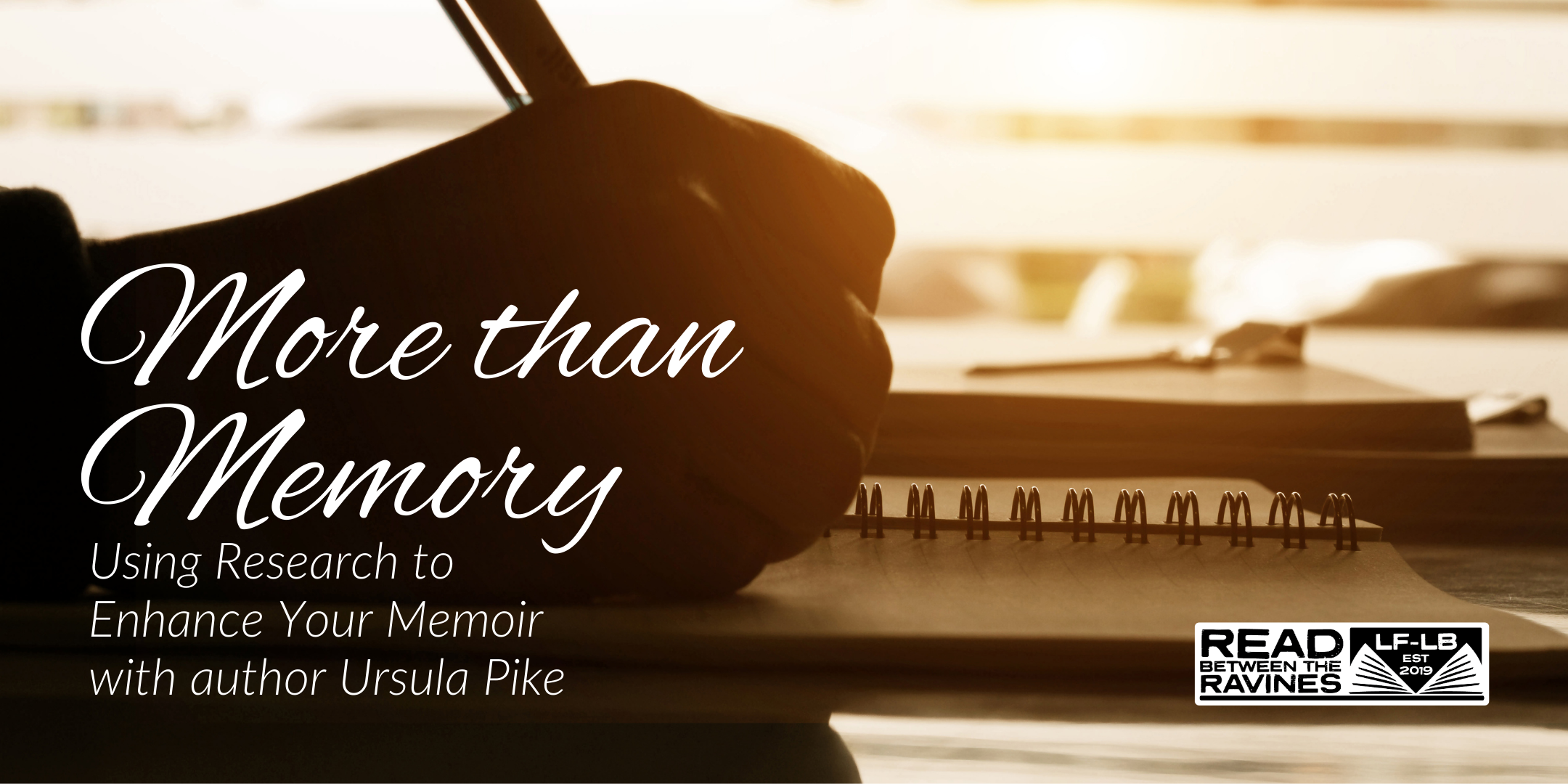 image of "More than Memory: Using Research to Enhance Your Memoir with author Ursula Pike"