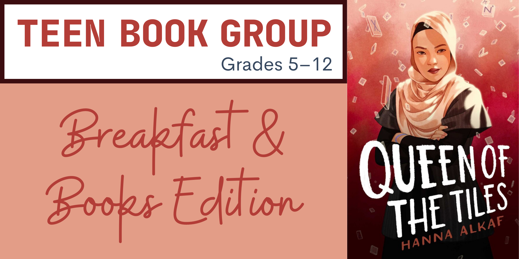 image of Teen Book Group for Grades 5–12 Breakfast and Books Edition by Hanna Alkaf with book cover of "Queen of the Tiles" by Hanna Alkaf 