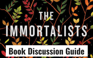 The Immortalists Book Discussion Guide