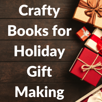 crafty books for holiday gift making