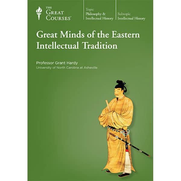 Great Minds of the Eastern Intellectual Tradition