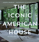 Image for "The Iconic American House"