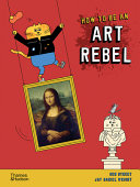 Image for "How to Be an Art Rebel"