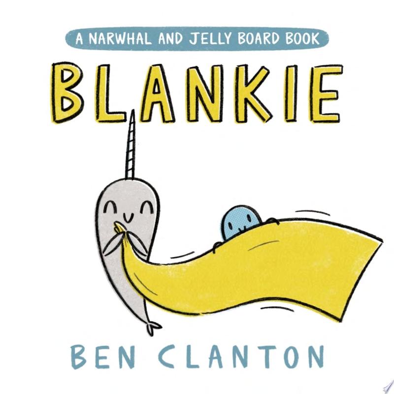 Image for "Blankie (a Narwhal and Jelly Board Book)"