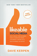 Image for "Likeable Social Media, Third Edition: How To Delight Your Customers, Create an Irresistible Brand, &amp; Be Generally Amazing On All Social Networks That Matter"