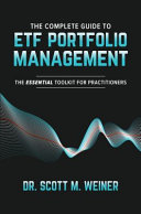 Image for "The Complete Guide to ETF Portfolio Management: The Essential Toolkit for Practitioners"