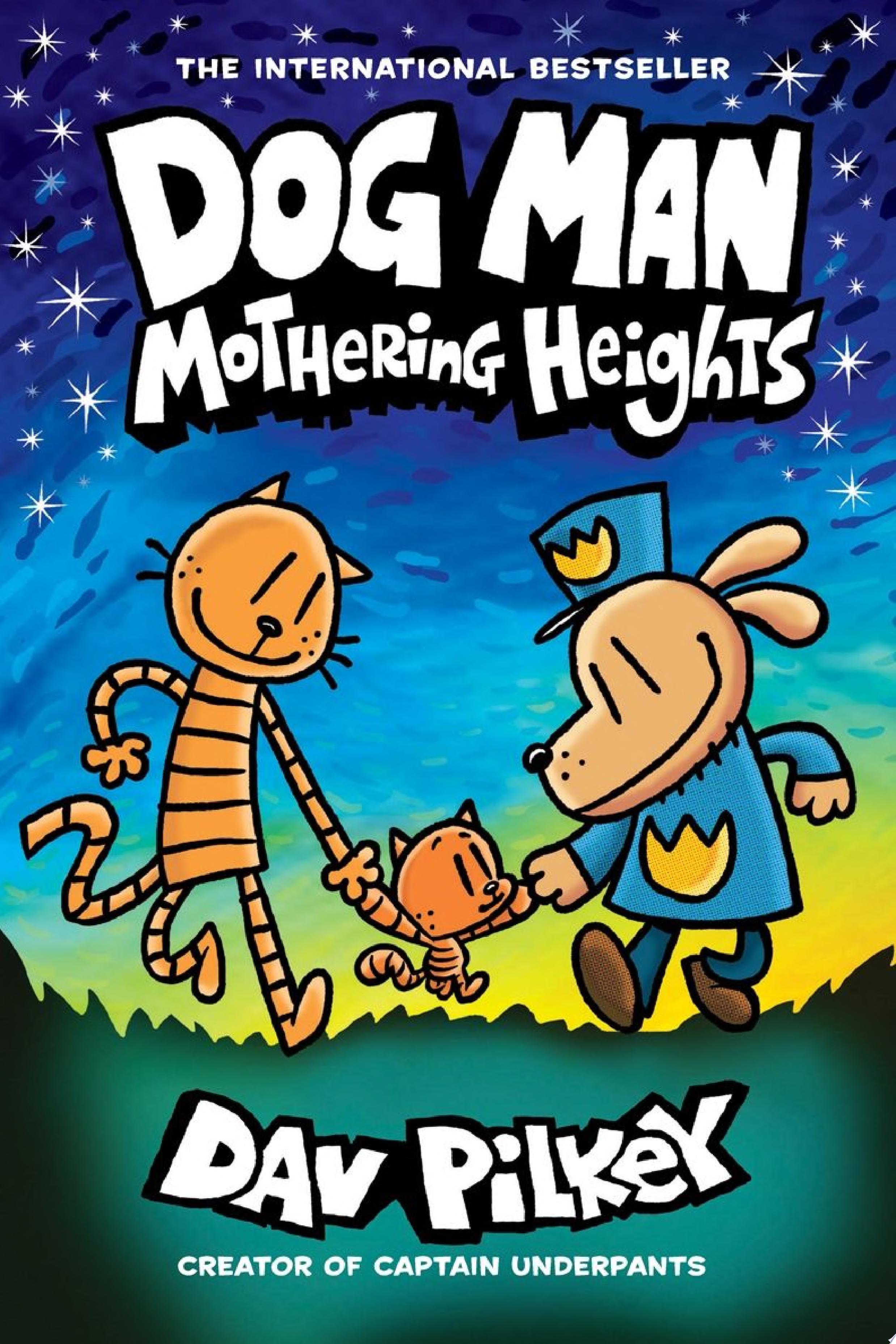 Image for "Dog Man: Mothering Heights: From the Creator of Captain Underpants (Dog Man #10)"