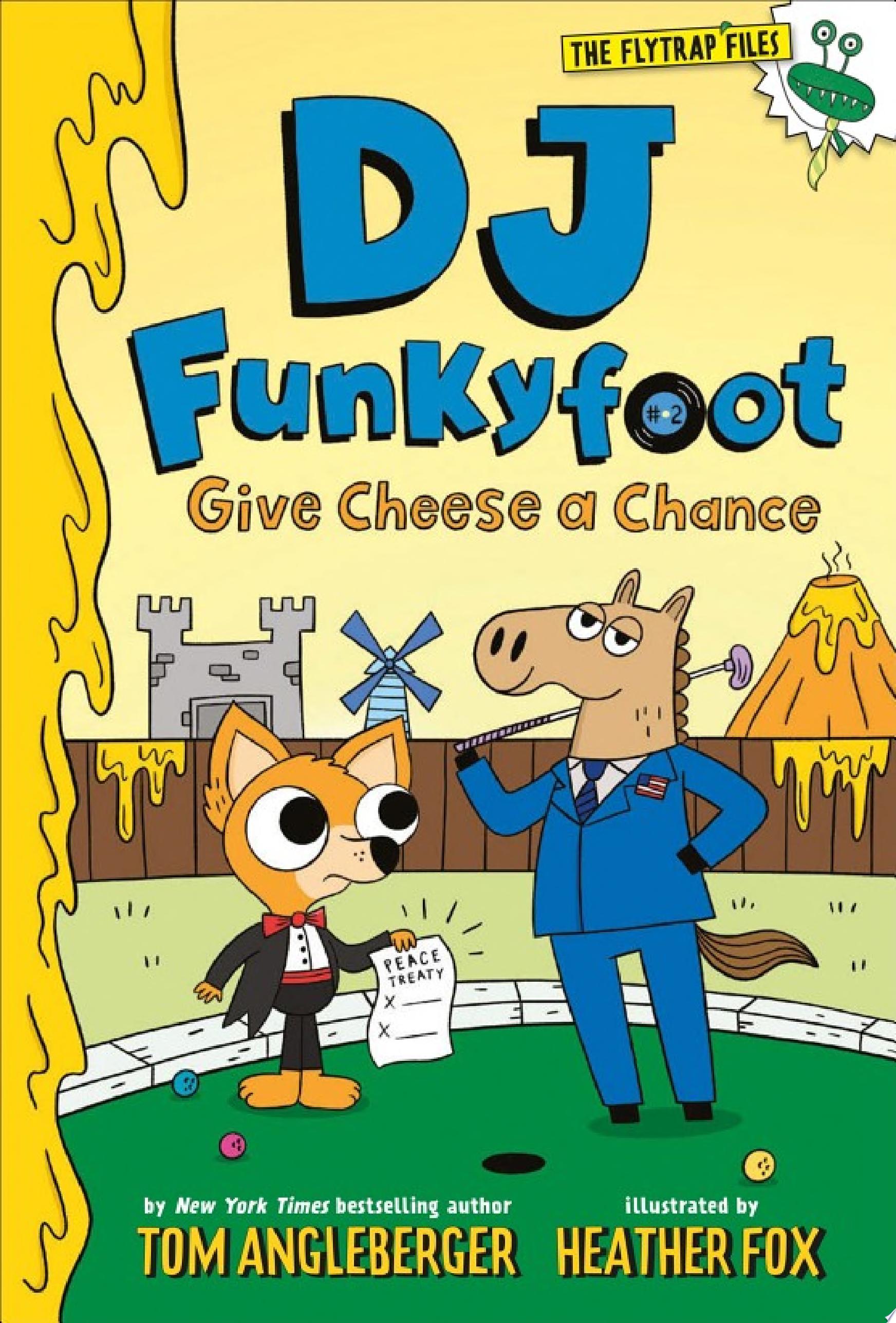 Image for "DJ Funkyfoot: Give Cheese a Chance (DJ Funkyfoot #2)"