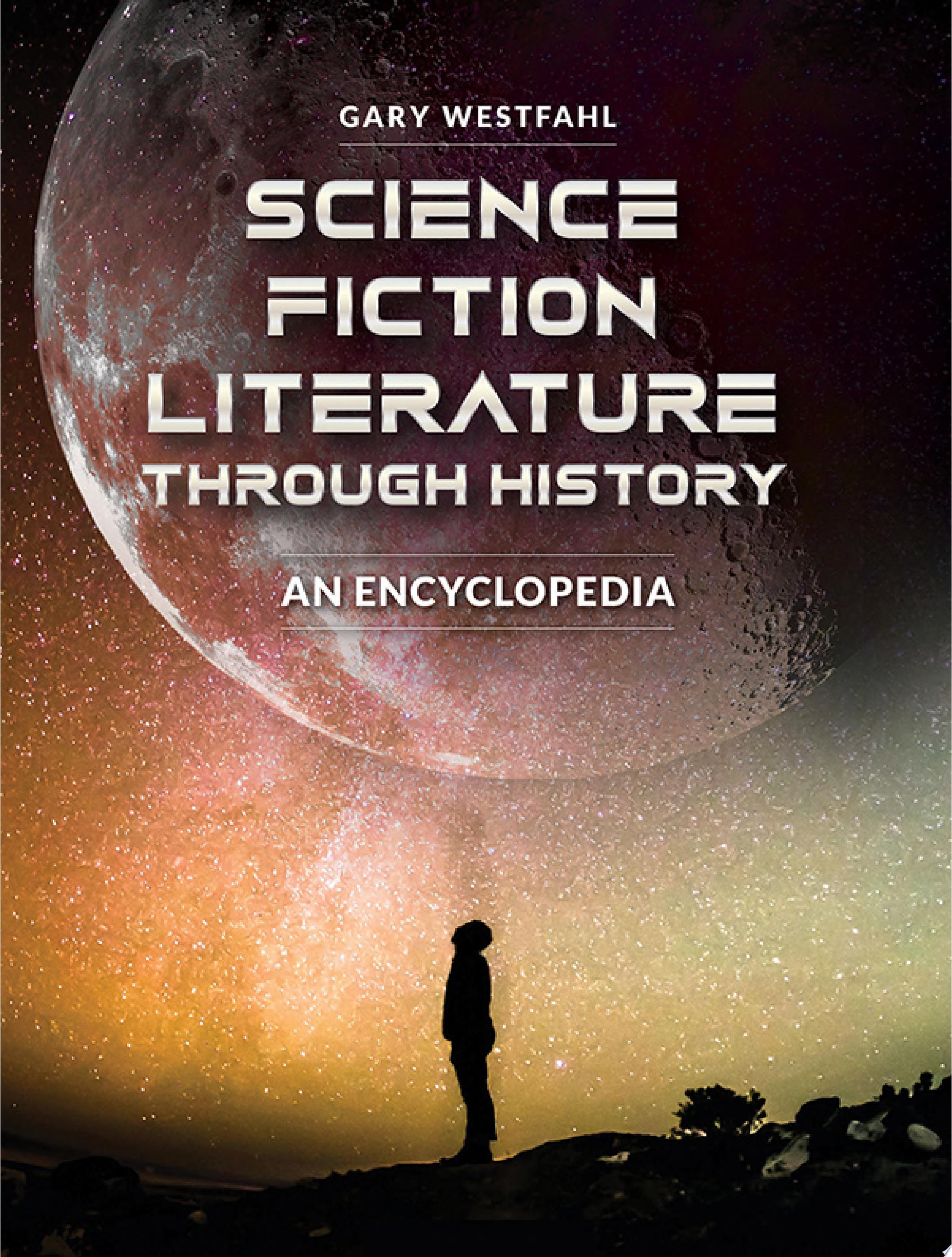 Image for "Science Fiction Literature through History: An Encyclopedia [2 volumes]"