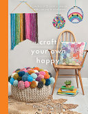 Image for "Craft Your Own Happy"