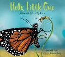 Image for "Hello, Little One: A Monarch Butterfly Story"