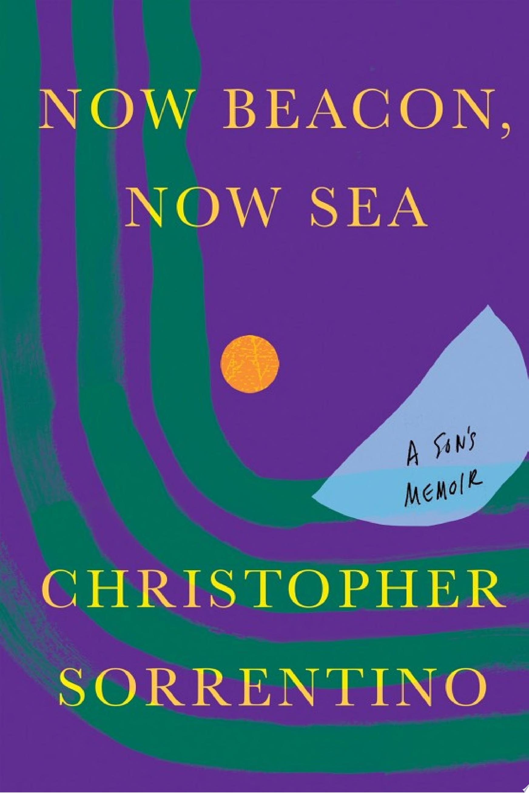 Image for "Now Beacon, Now Sea"