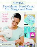 Image for "Sewing Face Masks, Scrub Caps, Arm Slings, and More"