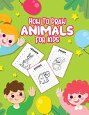 Image for "How To Draw Animals For Kids"