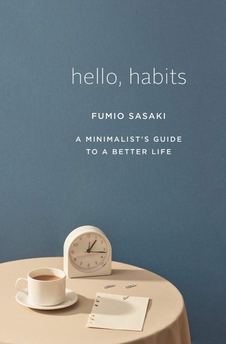 Image for "Hello, Habits: A Minimalist&#039;s Guide to a Better Life"