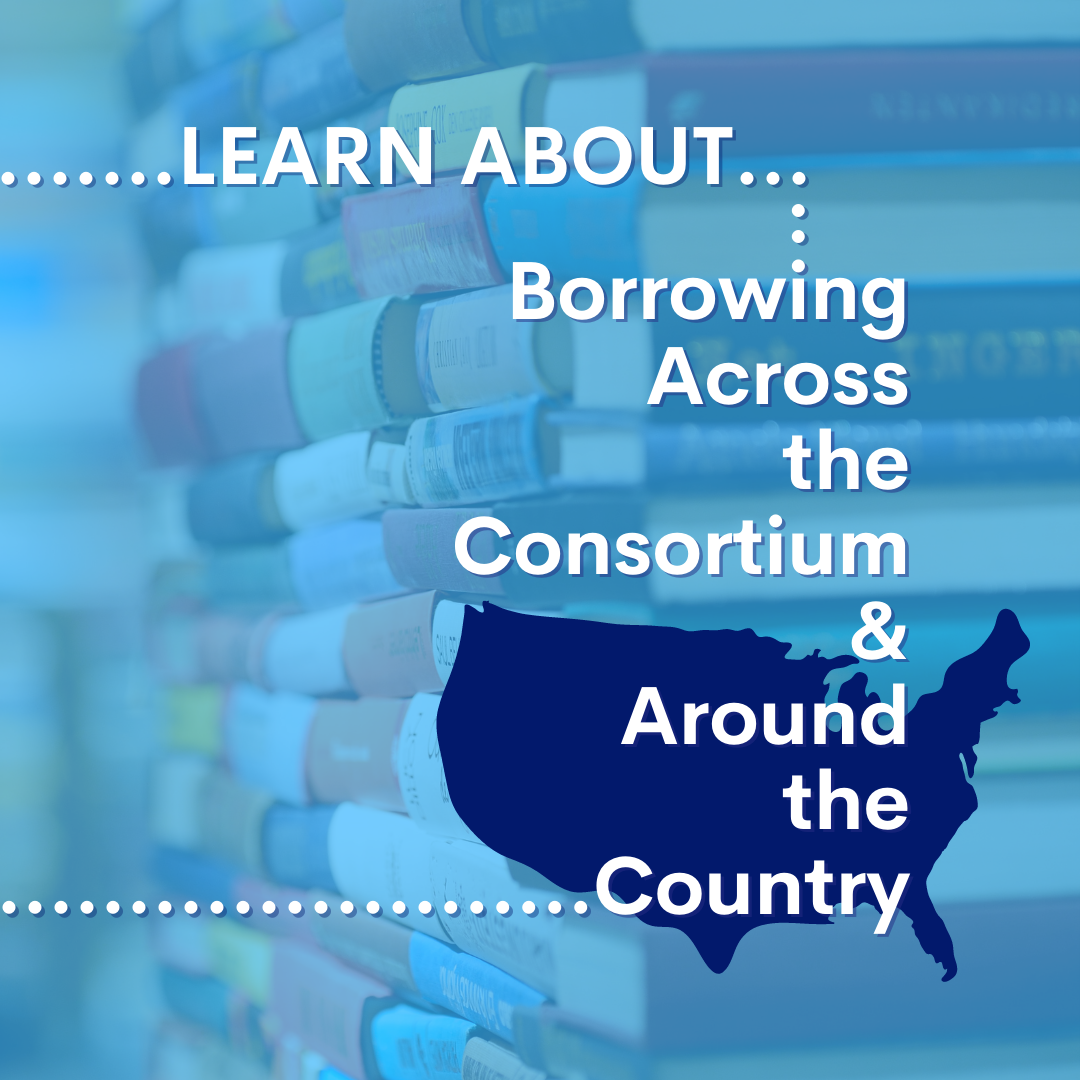 Learn About Borrowing Across the Consortium & Around the Country image
