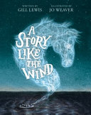 Cover image for A Story Like the Wind