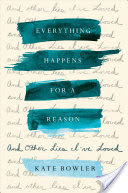 Cover image for Everything Happens for a Reason