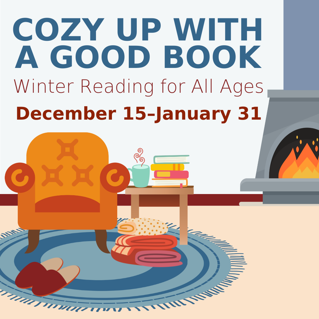 image of "Cozy Up With A Good Book: Winter Reading for All Ages, December 15–31"
