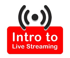 Intro to Live Streaming