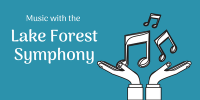 Music with Lake Forest Symphony and music notes