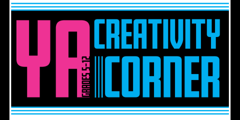 YA Creativity Corner