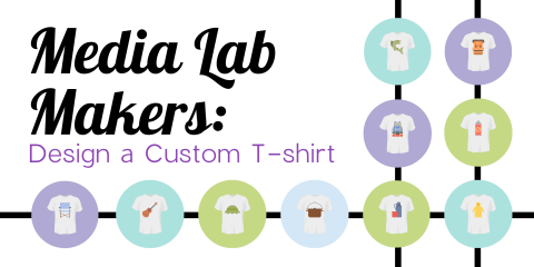 Media Lab Makers: Design a Custom T-Shirt event image