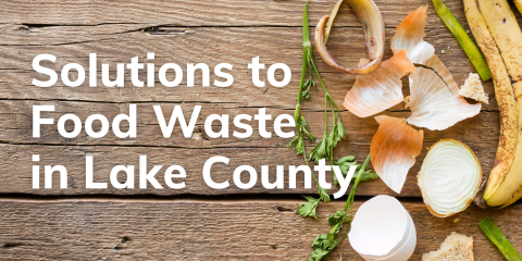 Solutions to Food Waste in Lake County event image