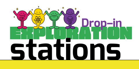 image of "Drop in Exploration Stations"