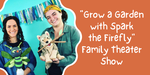 image of "Grow a Garden with Spark the Firefly: Family Theater Show"