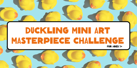 image of "Duckling Mini Art Masterpiece Challenge"