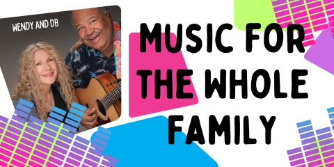 image of "Music for the Whole Family with Wendy and DB."