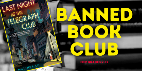 image of "Banned Book Club for Grades 9–12: Last Night at the Telegraph Club"