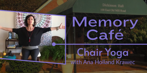 image of "Memory Café at Dickinson Hall: Chair Yoga"
