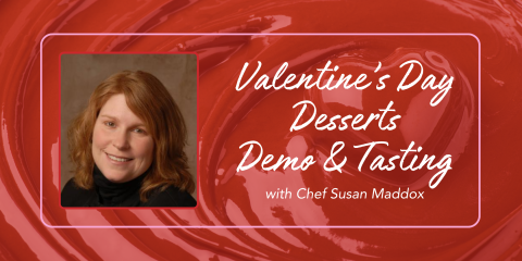 Valentine's Day Dessert Demo & Tasting