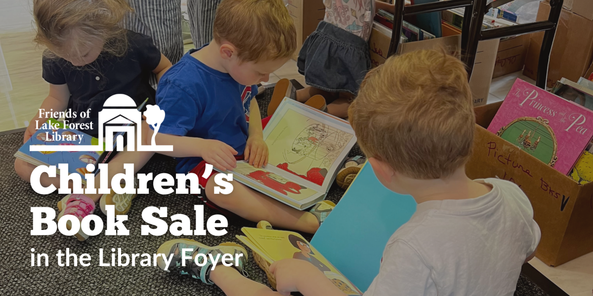 Image of "Friends of the Lake Forest Library Children's Book Sale in the Lake Forest Library Foyer"