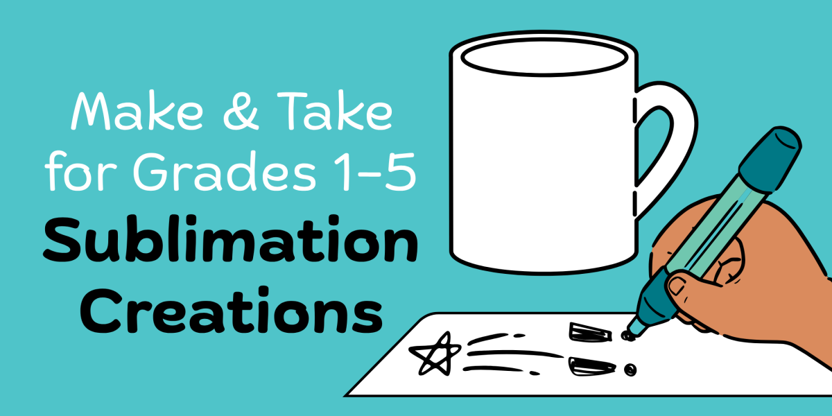 image of "Make & Take for Grades 1–5: Sublimation Creations"