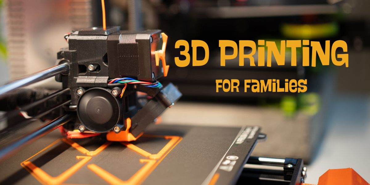 image of "3D Printing for Families"