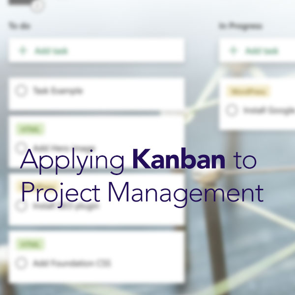 Applying Kanban to Project Management
